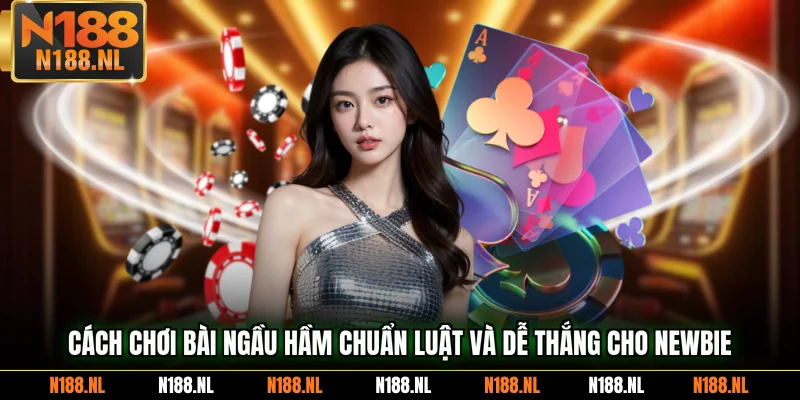 cách chơi bài ngầu hầm