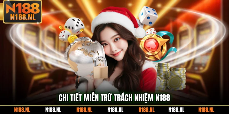 Chi tiết miễn trừ trách nhiệm N188