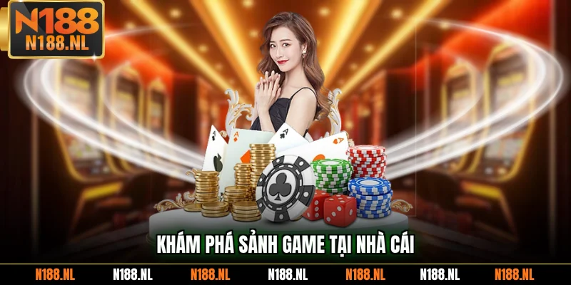 Khám phá sảnh game tại nhà cái