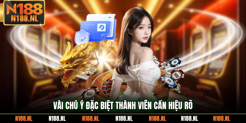 Vài chú ý đặc biệt thành viên cần hiệu rõ